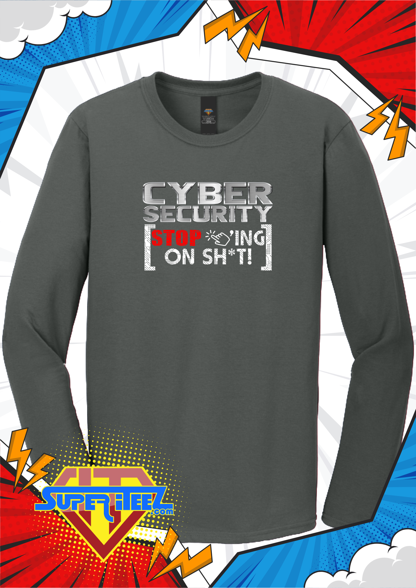 “Cyber Security: Stop Clicking on Sh*t” – The IT PSA Tee