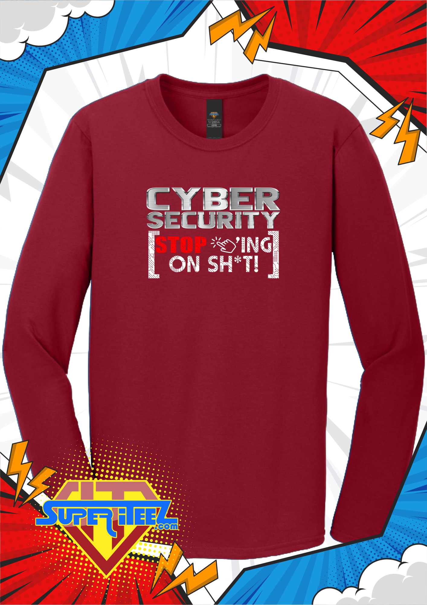 “Cyber Security: Stop Clicking on Sh*t” – The IT PSA Tee