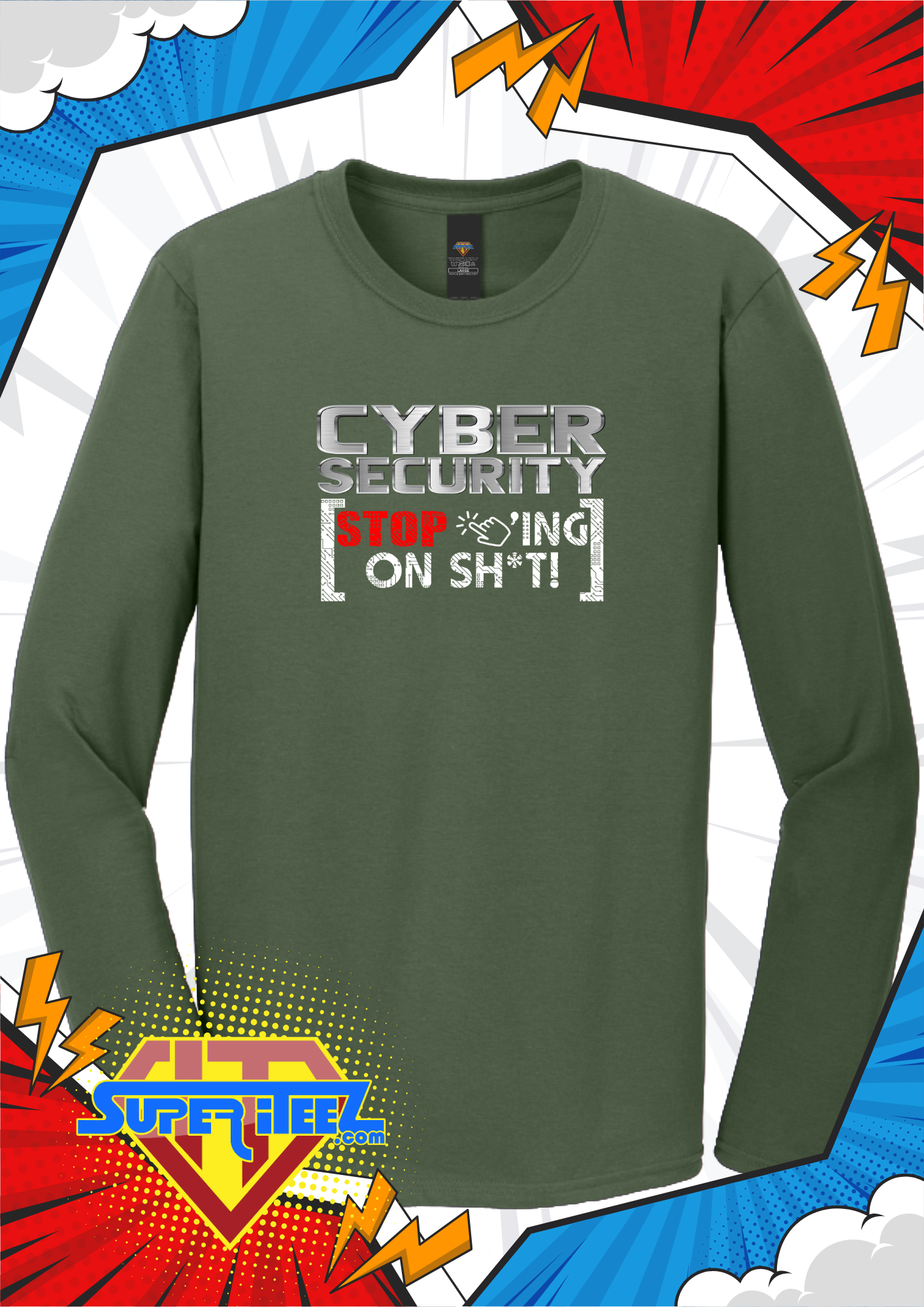 “Cyber Security: Stop Clicking on Sh*t” – The IT PSA Tee