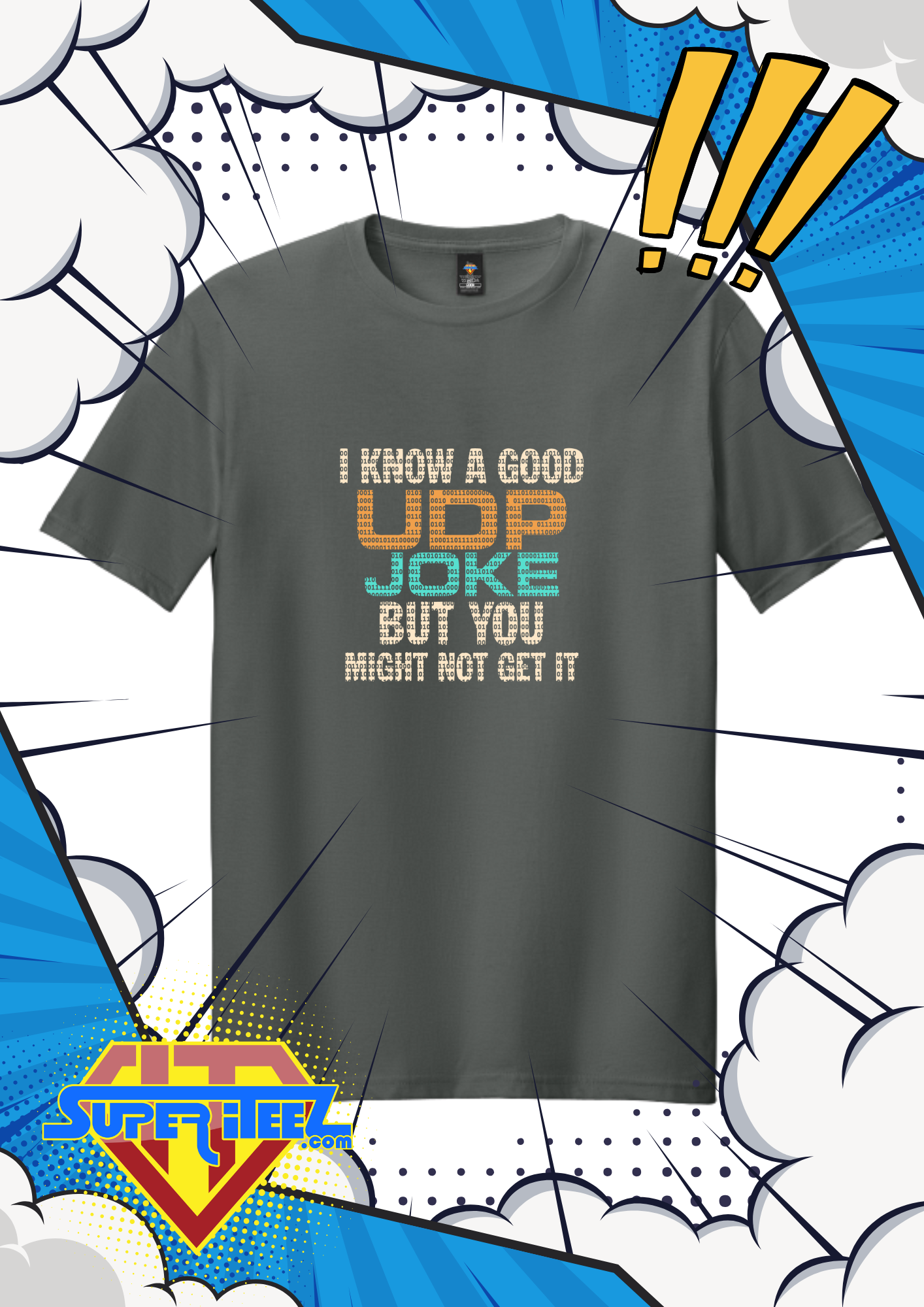 “UDP Joke – You Might Not Get It” Tee