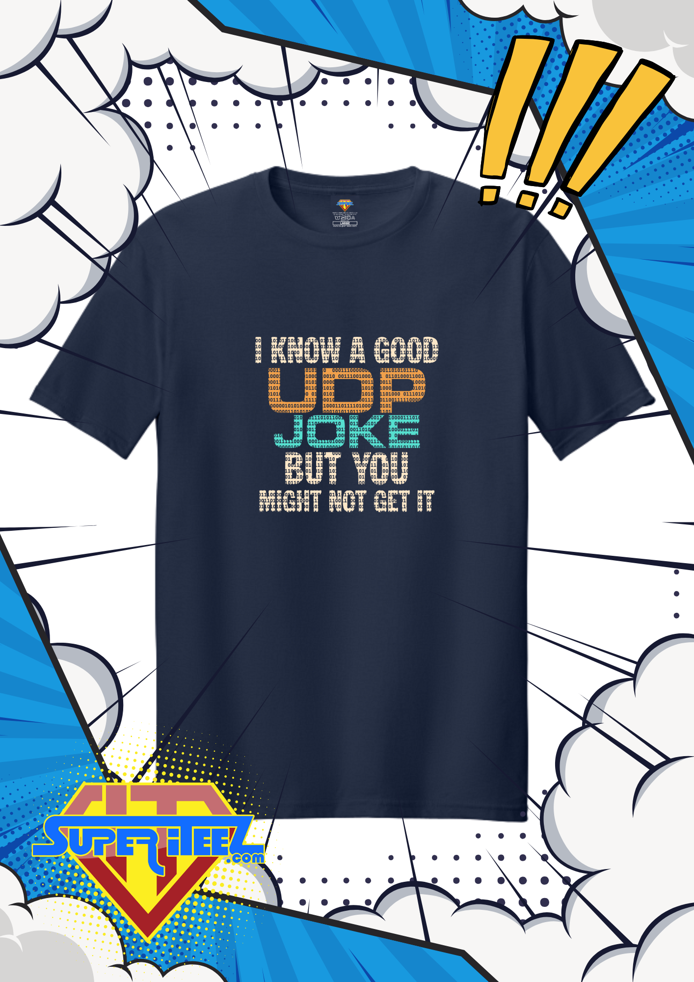 “UDP Joke – You Might Not Get It” Tee
