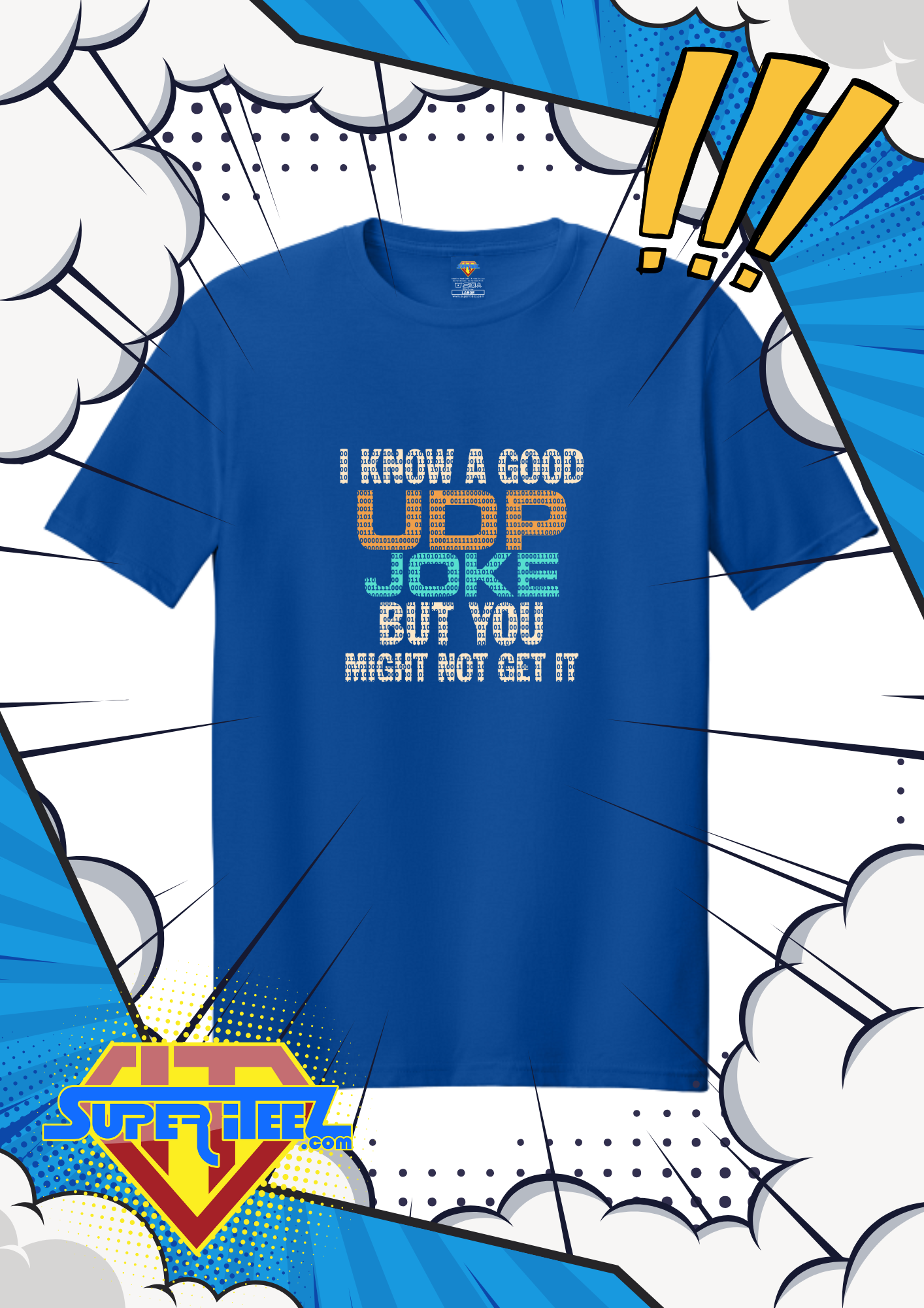 “UDP Joke – You Might Not Get It” Tee