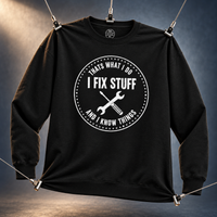 Load image into Gallery viewer, That's What I Do - I Fix Stuff and I Know Things Tee &amp; Crewneck Sweatshirt