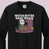 Load image into Gallery viewer, Witch Better Have Treats Tee &amp; Crewneck | Cat Boss Collection Halloween Cat Shirt