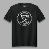 Load image into Gallery viewer, That's What I Do - I Fix Stuff and I Know Things Tee