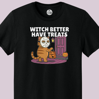 Load image into Gallery viewer, Witch Better Have Treats Tee &amp; Crewneck | Cat Boss Collection Halloween Cat Shirt