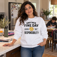 Load image into Gallery viewer, Another Fine Day Ruined By Responsibility Tee &amp; Crewneck Sweatshirt