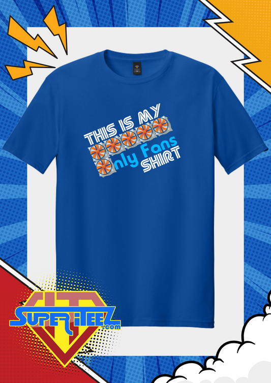 "This Is My Only Fans Shirt" - The Ultimate PC Cooling Club Tee