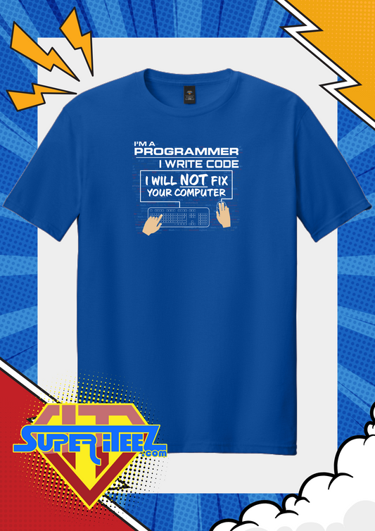 “I’m a Programmer. No, I Will Not Fix Your Computer.” - The Eternal Boundary Tee