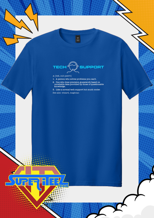 “Tech Support – The Real Definition” Tee