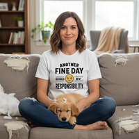 Load image into Gallery viewer, Another Fine Day Ruined By Responsibility Tee