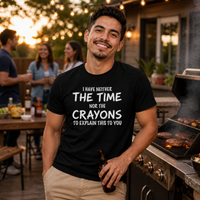 Load image into Gallery viewer, I Have Neither the Time Nor the Crayons Tee
