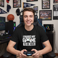 Load image into Gallery viewer, I PAUSED MY GAME TO BE HERE – TEE
