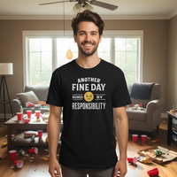 Load image into Gallery viewer, Another Fine Day Ruined By Responsibility Tee