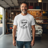 Load image into Gallery viewer, That's What I Do - I Fix Stuff and I Know Things Tee