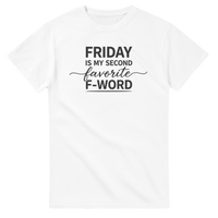 Load image into Gallery viewer, Friday Is My Second Favorite F-Word Tee