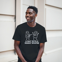 Load image into Gallery viewer, A Salt with a Deadly Weapon Tee