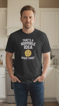 Load and play video in Gallery viewer, That’s a Horrible Idea What Time Tee